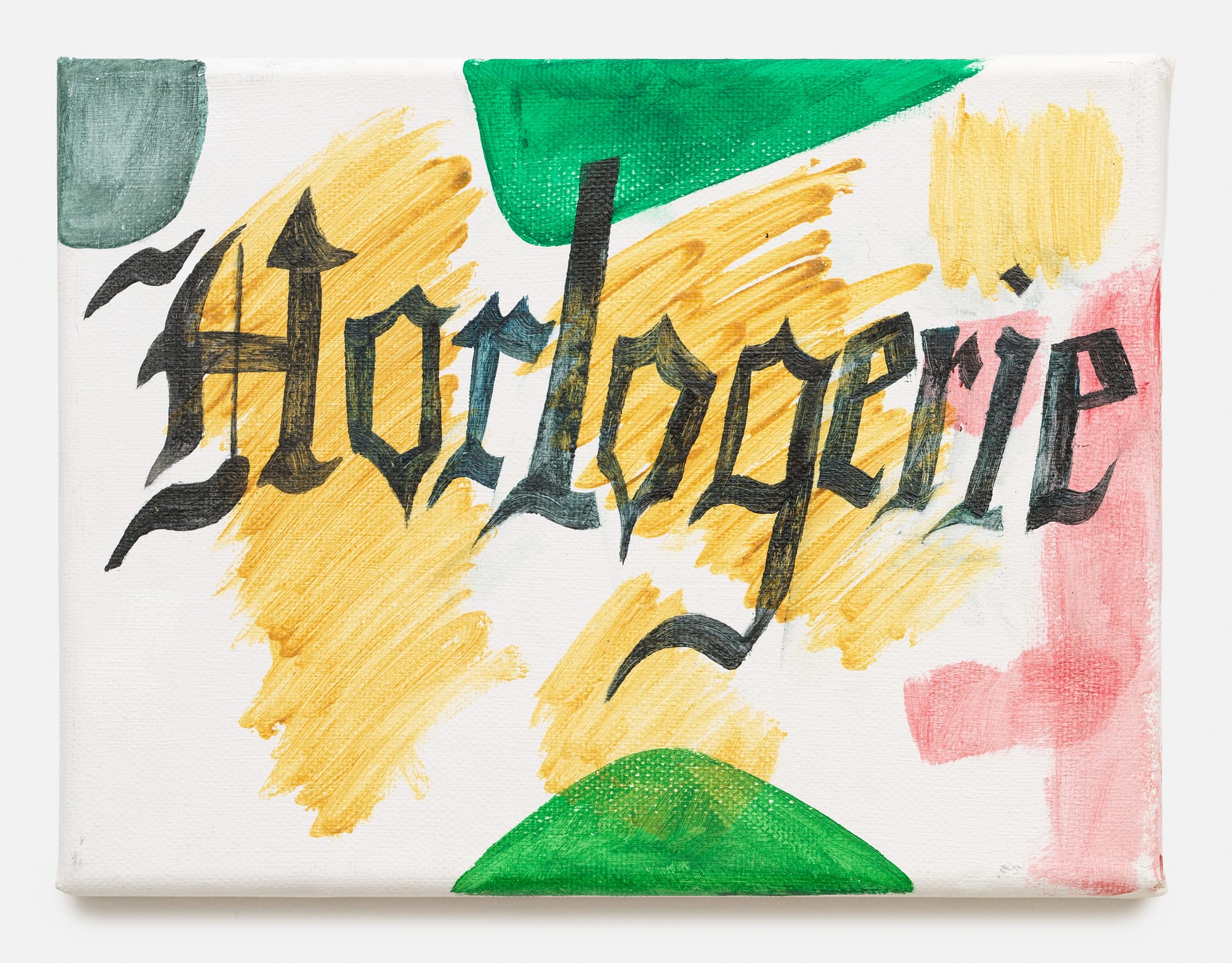 Tom Król, “Horlogerie,” 2024, acrylic on canvas, small-scale painting featuring bold black gothic lettering over yellow, green and pink brushstrokes, shown at fiebach, minninger in Cologne.