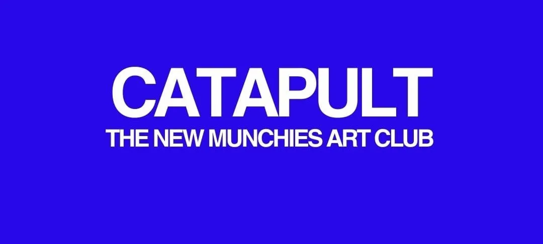 catapult the new munchies art club magazine